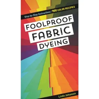 Foolproof Fabric Dyeing