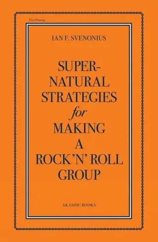 Supernatural Strategies for Making a Rock 'n' Roll Group