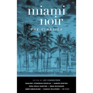 Miami Noir: The Classics