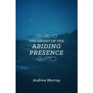 Secret of the Abiding Presence, The