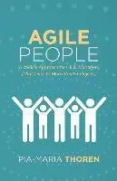 Agile People: A Radical Approach for HR & Managers (That Leads to Motivated Employees)