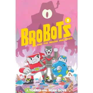 BroBots and the Mecha Malarkey!