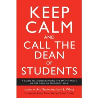 Keep Calm and Call the Dean of Students