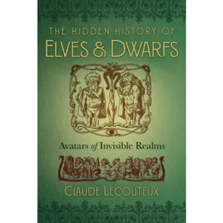 The Hidden History of Elves and Dwarfs