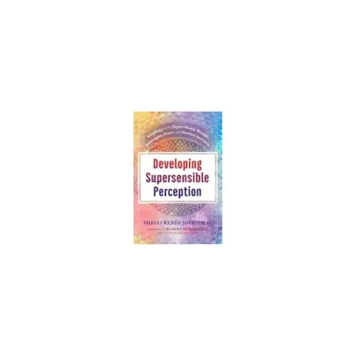 DEVELOPING SUPERSENSIBLE PERCEPTION HB