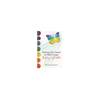 Working With Chakras For Belief Change