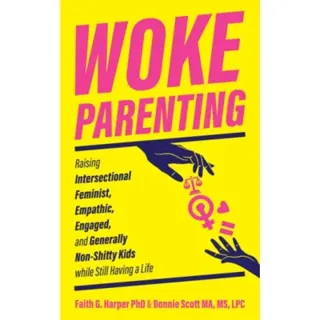 Woke Parenting
