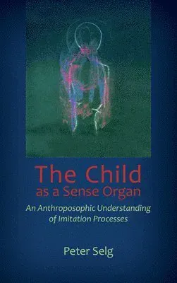 Child as a Sense Organ