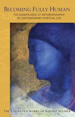 Becoming Fully Human
