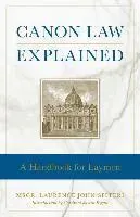 Canon Law Explained: A Handbook for Laymen