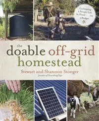 The Doable Off-Grid Homestead