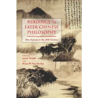 Readings in Later Chinese Philosophy