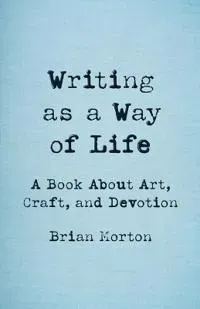 Writing as a Way of Life