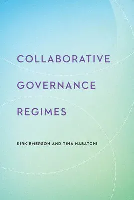 Collaborative Governance Regimes