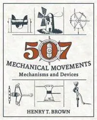507 Mechanical Movements