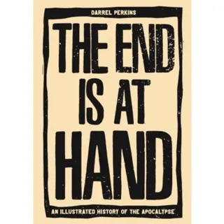 The End Is At Hand