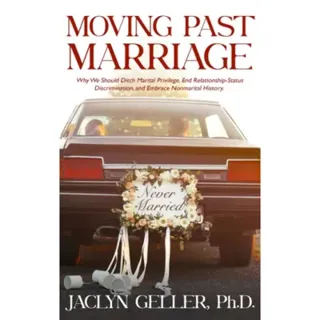 Moving Past Marriage