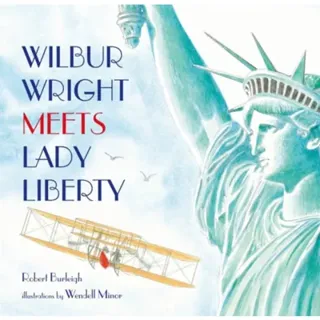 Wilbur Wright Meets Lady Liberty
