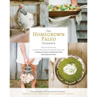 The Homegrown Paleo Cookbook