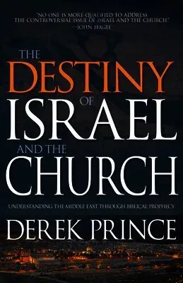 The Destiny of Israel and the Church