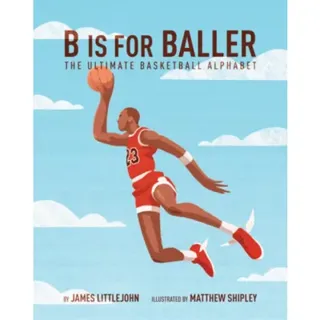 B is for Baller