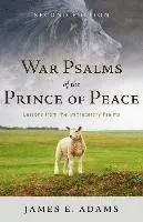 War Psalms of the Prince of Peace, 2nd Edition
