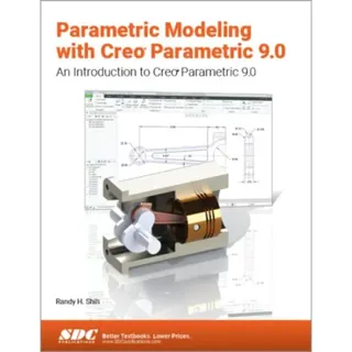Parametric Modeling with Creo Parametric 9.0