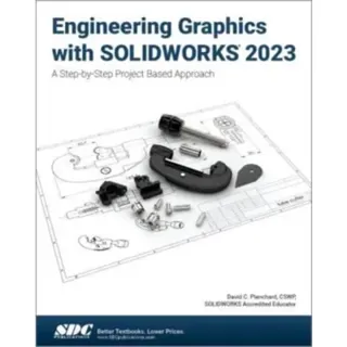 Engineering Graphics with SOLIDWORKS 2023
