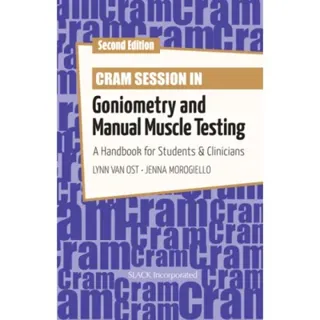 Cram Session in Goniometry and Manual Muscle Testing
