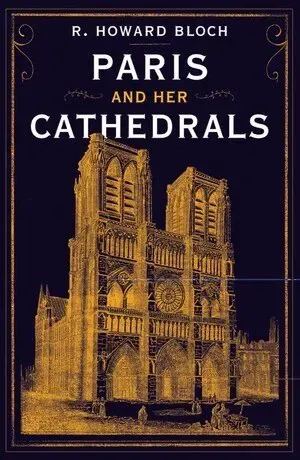 Paris and Her Cathedrals