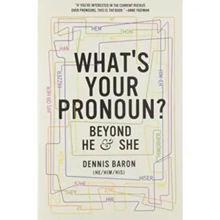 What`s Your Pronoun? – Beyond He and She