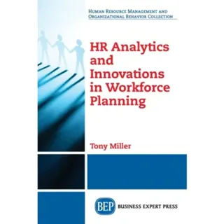 HR Analytics and Innovations in Workforce Planning