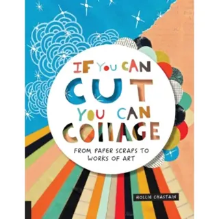 If You Can Cut, You Can Collage