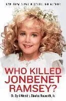 Who Killed JonBenet Ramsey?