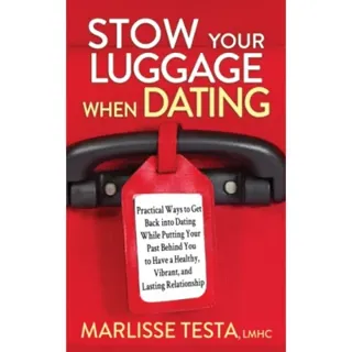 Stow YourLuggage When Dating