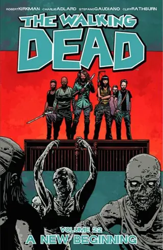 The Walking Dead: Volume 22 A New Beginning