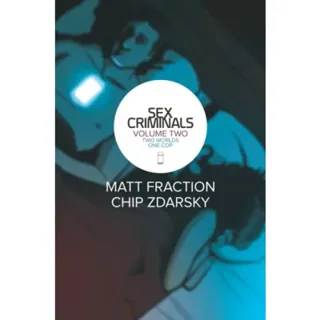 Sex Criminals Volume 2: Two Worlds One Cop
