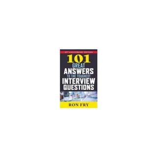101 great answers to the toughest interview questions