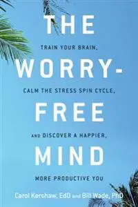 The Worry-Free Mind