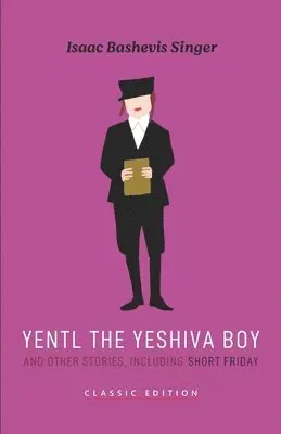 Yentl the Yeshiva Boy and Other Stories