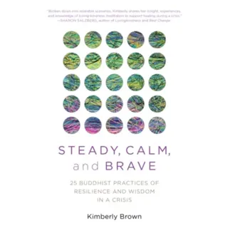 Steady, Calm, and Brave
