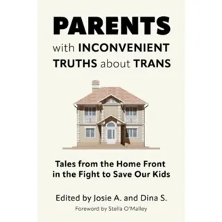 Parents with Inconvenient Truths about Trans