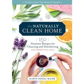 The Naturally Clean Home, 3rd Edition