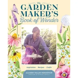 The Garden Maker's Book of Wonder