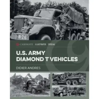 U.S. Army Diamond T Vehicles in World War II