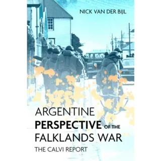 Argentine Perspectives on the Falklands War: The Recovery and Loss of Las Malvinas