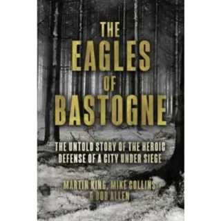 The Eagles of Bastogne