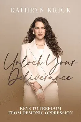 Unlock Your Deliverance