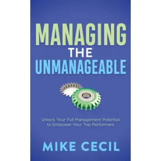 Managing the Unmanageable