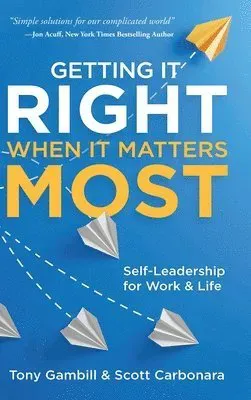 Getting It Right When It Matters Most